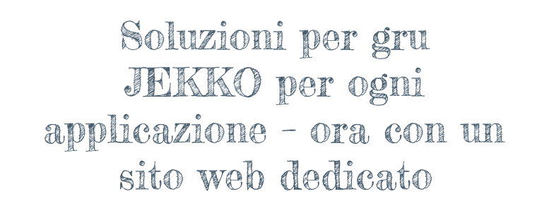 Soluzioni per gru JEKKO per ogni applicazione – ora con un sito web dedicato