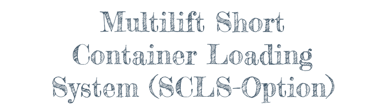 Multilift Short Container Loading System (SCLS-Option)