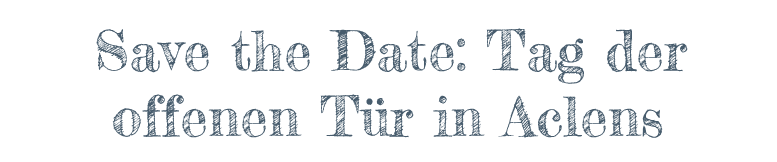 Save the Date: Tag der offenen Tür in Aclens
