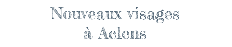 Nouveaux visages à Aclens