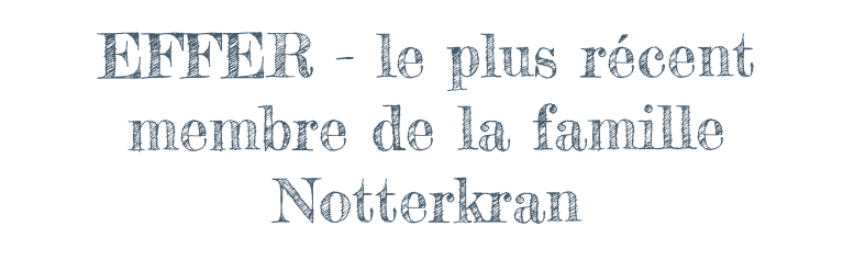 EFFER - le plus récent membre de la famille Notterkran