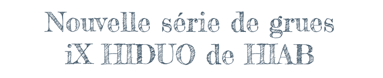 Nouvelle série de grues iX HIDUO de HIAB