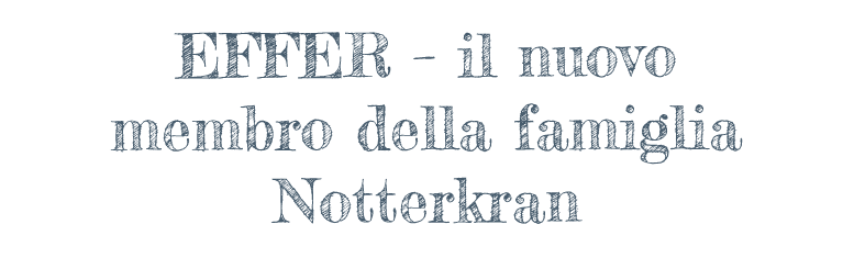 EFFER – il nuovo membro della famiglia Notterkran