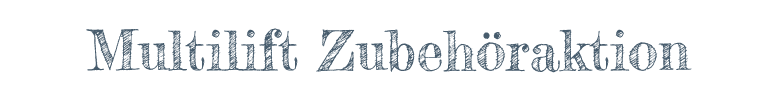 Multilift Zubehöraktion