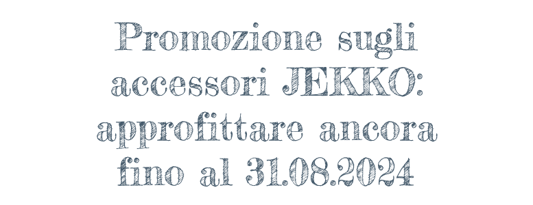 Promozione sugli accessori JEKKO: approfittare ancora fino al 31.08.2024