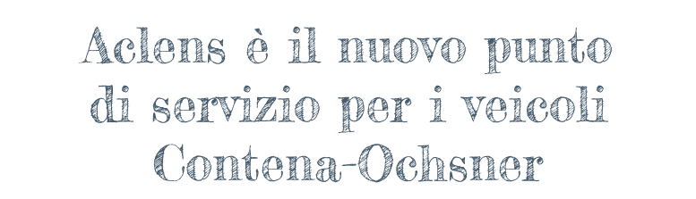 Aclens ist neue Servicestelle für Contena-Ochsner Fahrzeuge